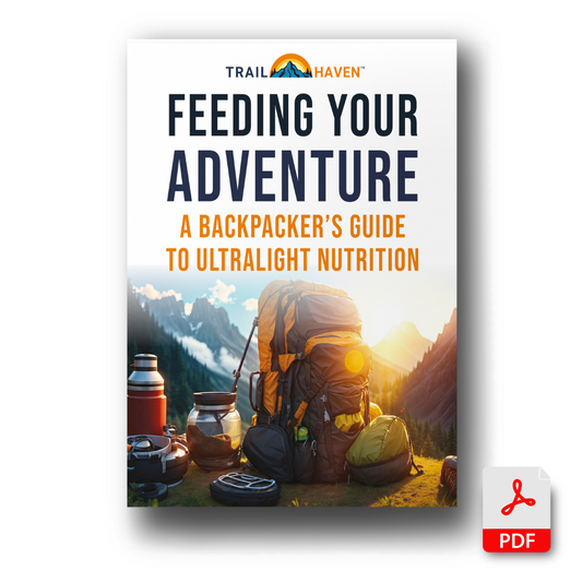 Feeding Your Adventure: A Backpackers Guide To Ultralight Nutrition E-Book